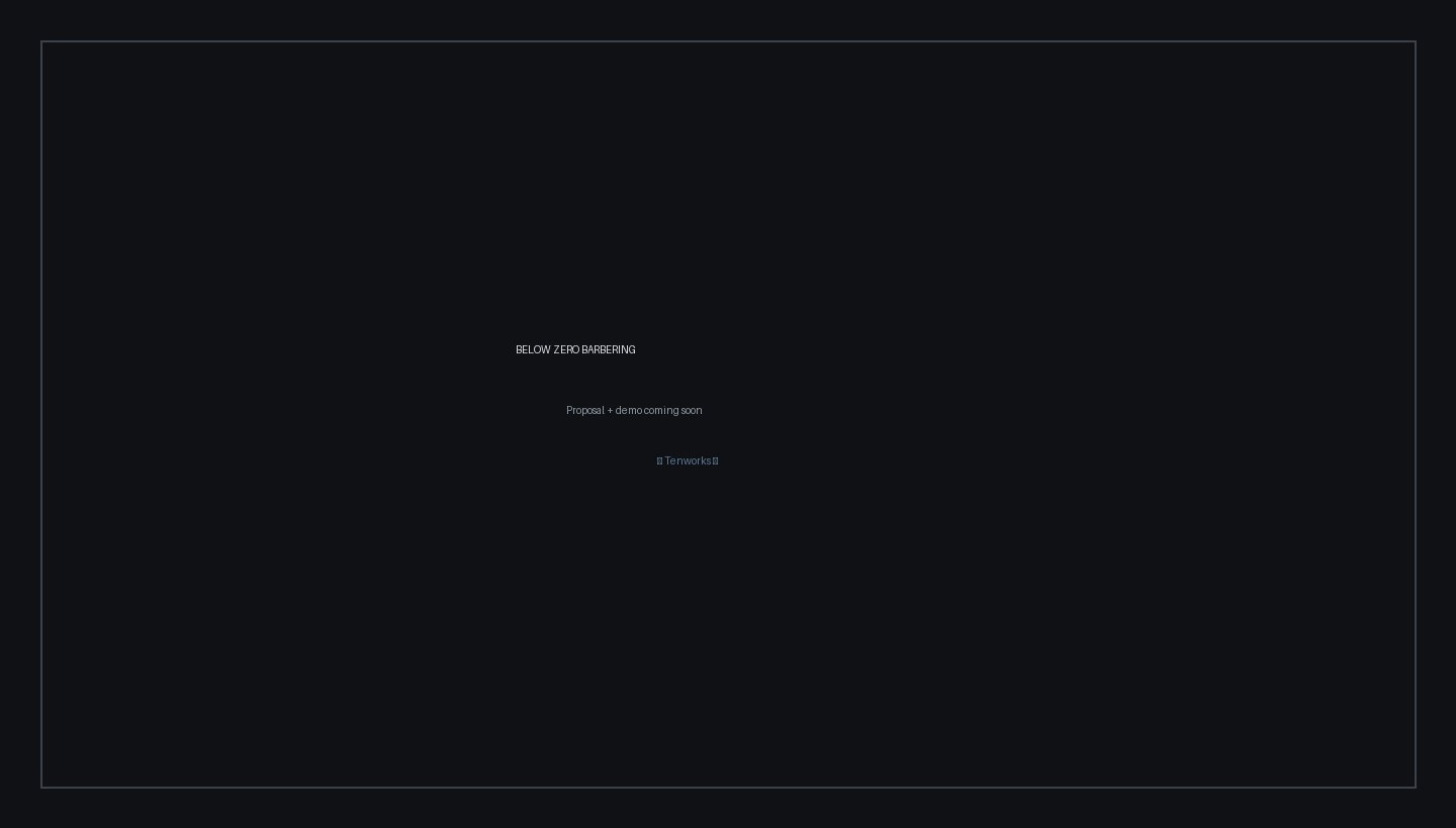 Below Zero Barbering — proposal and demo coming soon